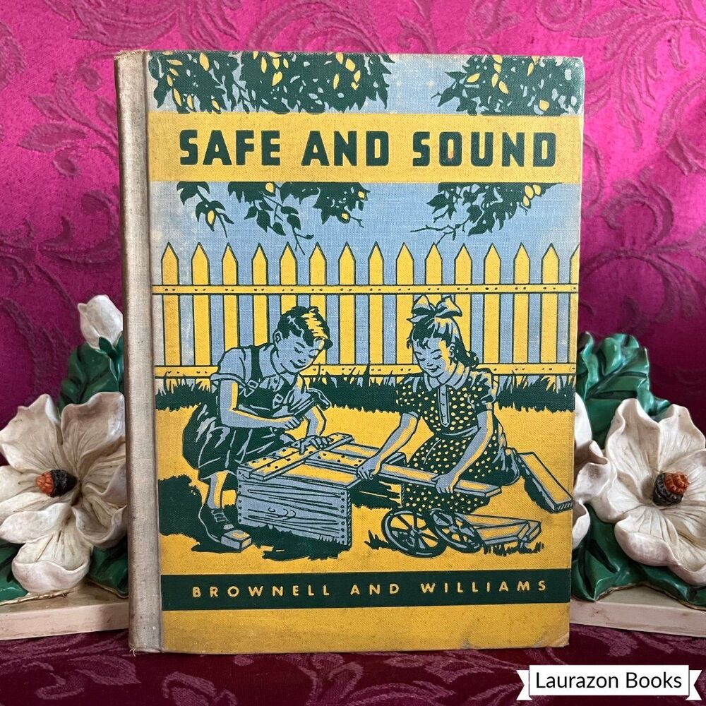 1942 Safe and Sound by Brownell and Williams, Vintage School Book